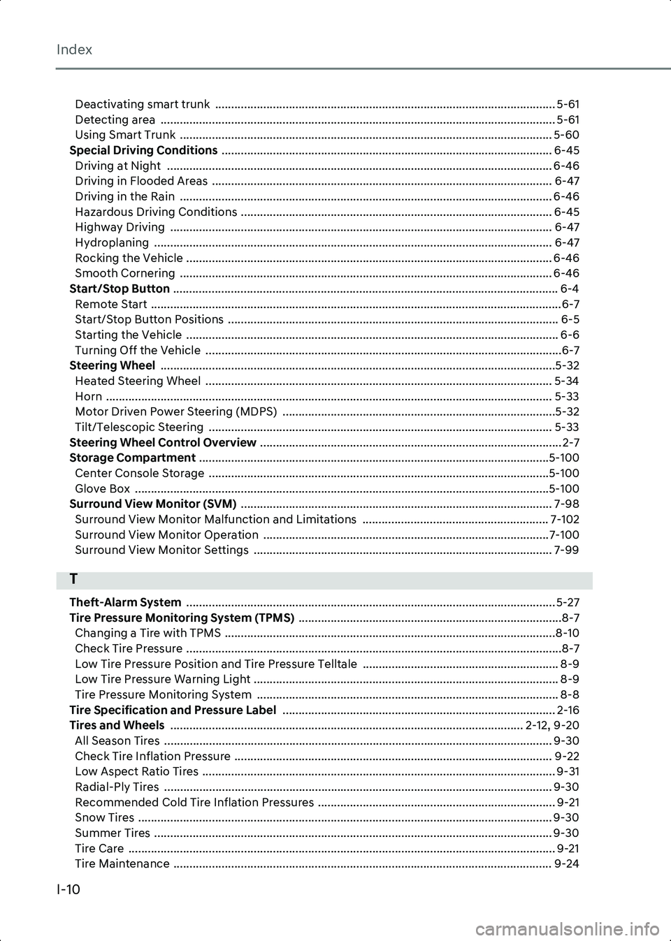 HYUNDAI IONIQ 6 2023 Owners Manual Index
I-10
Deactivating smart trunk .......................................................................................................... 5-61
Detecting area ................................... HYUNDAI IONIQ 6 2023 Owners Manual Index
I-10
Deactivating smart trunk .......................................................................................................... 5-61
Detecting area ...................................
