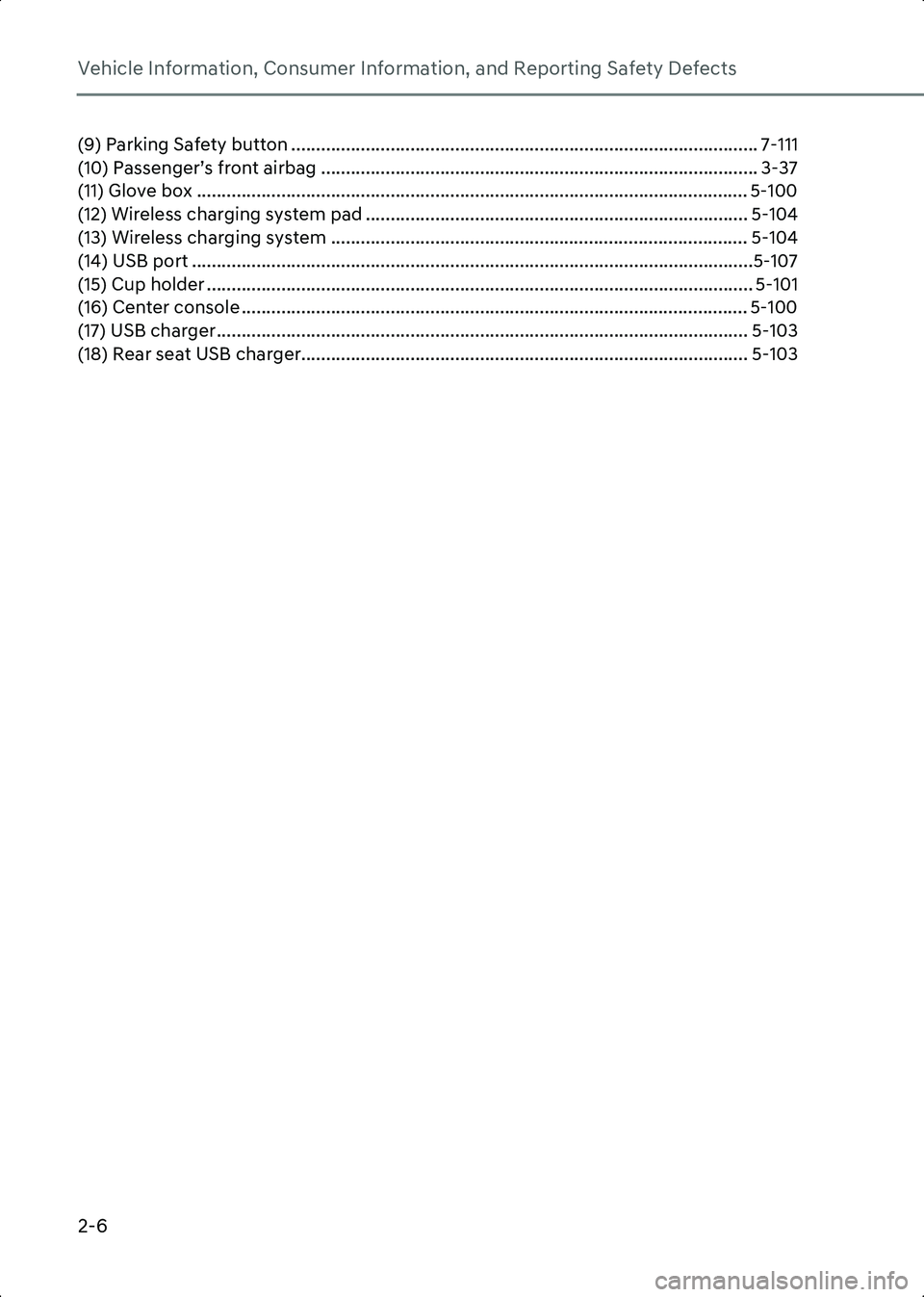 HYUNDAI IONIQ 6 2023 Manual PDF Vehicle Information, Consumer Information, and Reporting Safety Defects
2-6
(9) Parking Safety button .............................................................................................. 7-1