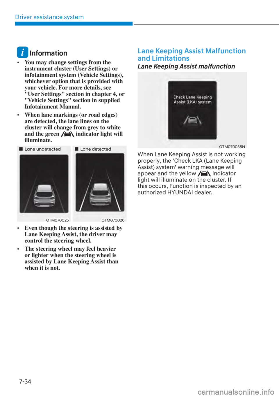 HYUNDAI SANTA FE HYBRID 2023  Owners Manual Driver assistance system7-34
 Information
[� You may change settings from the 
instrument cluster (User Settings) or 
infotainment system (Vehicle Settings), 
whichever option that is provided with 