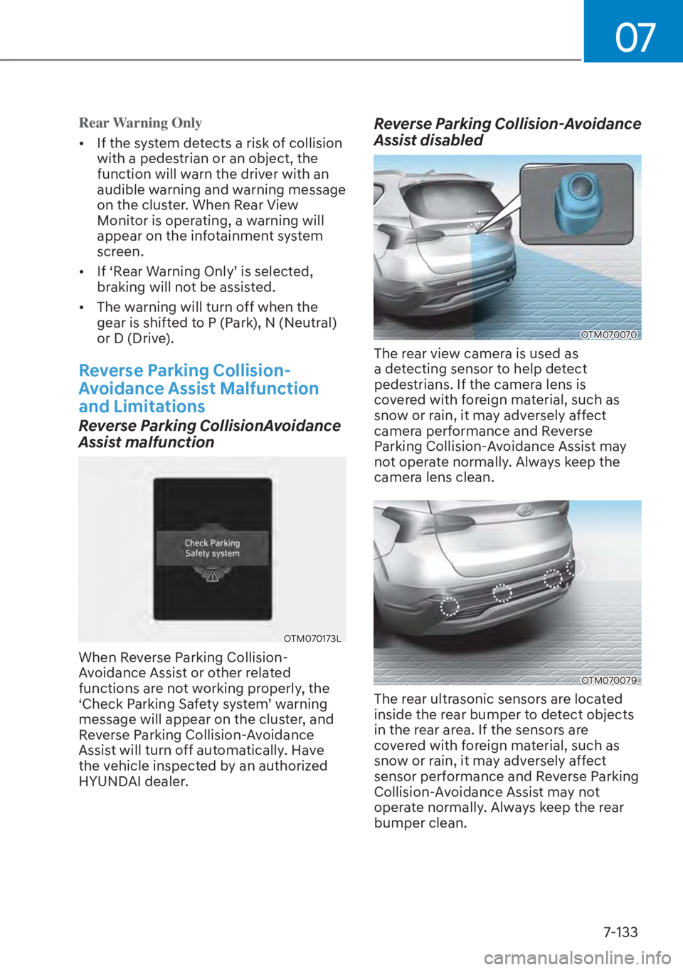 HYUNDAI SANTA FE HYBRID 2023  Owners Manual 07
7-133
Rear Warning Only
[�If the s
ystem detects a risk of collision 
with a pedestrian or an object, the 
function will warn the driver with an 
audible warning and warning message 
on the clust