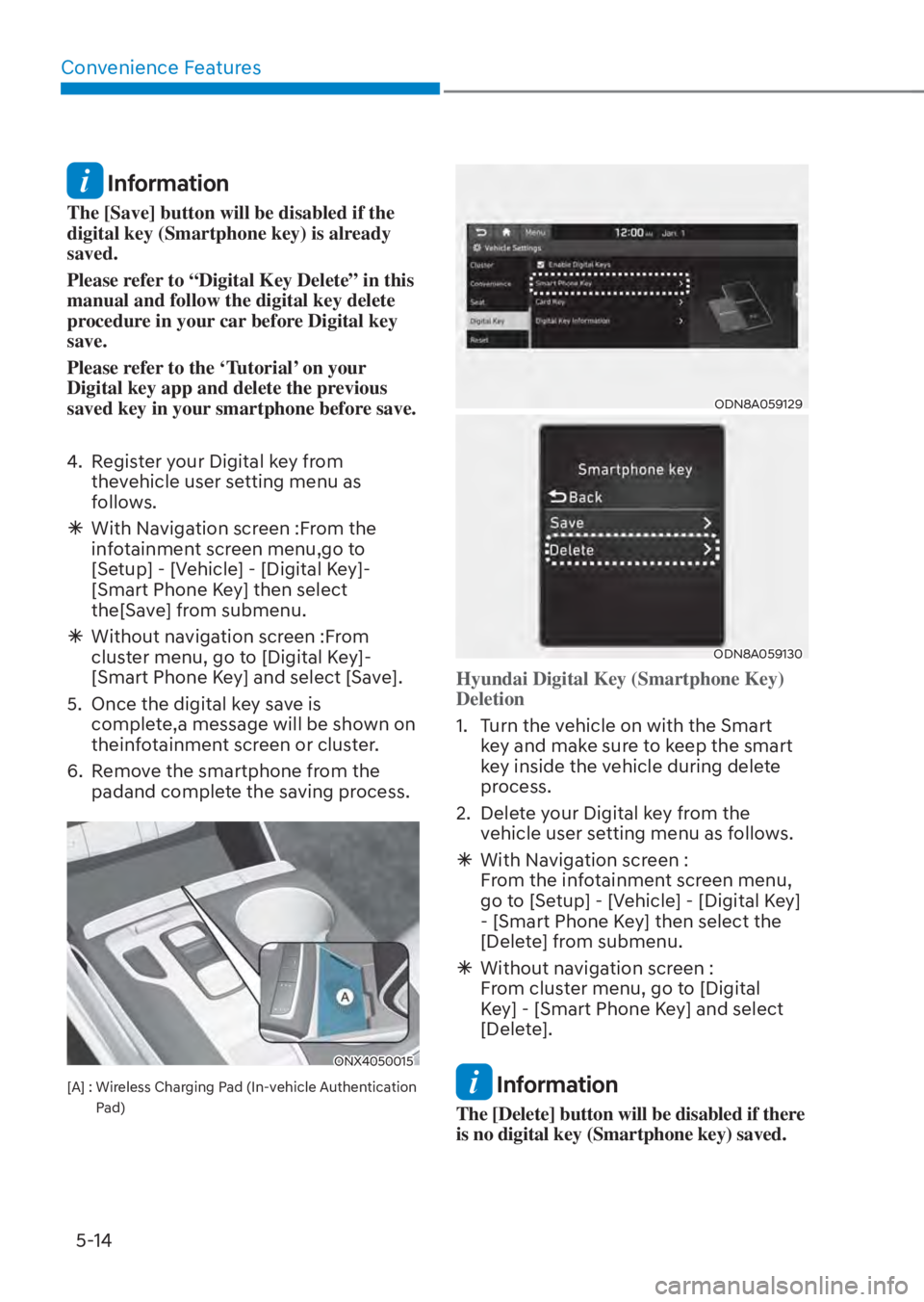 HYUNDAI TUCSON HYBRID 2023  Owners Manual Convenience Features5-14
 Information
The [Save] button will be disabled if the 
digital key (Smartphone key) is already 
saved.
Please refer to “Digital Key Delete” in this 
manual and follow the