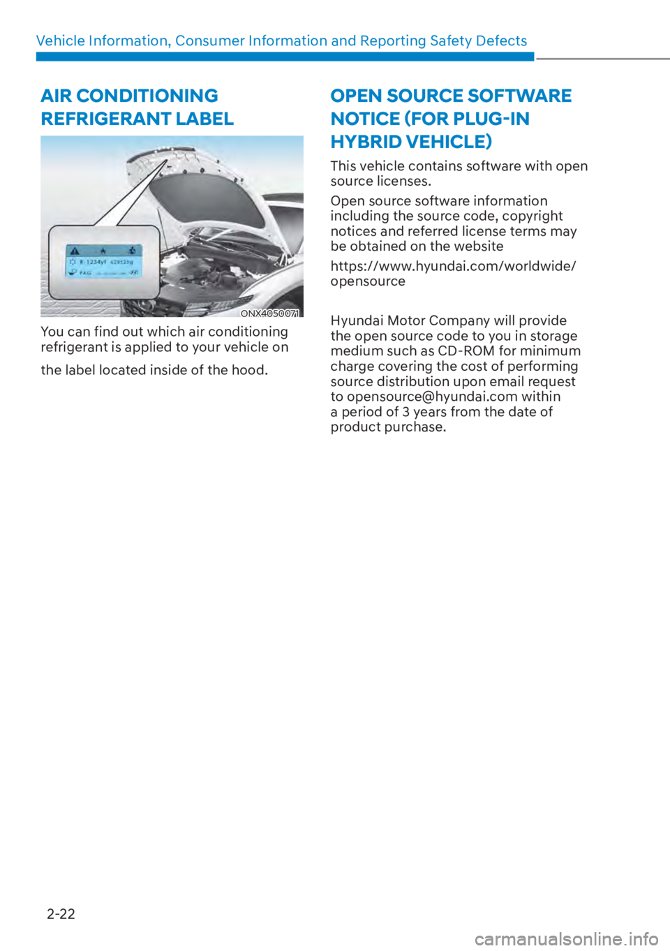 HYUNDAI TUCSON HYBRID 2023  Owners Manual Vehicle Information, Consumer Information and Reporting Safety Defects2-22
�$�,�5��&�2�1��,�7�,�2�1�,�1�*�
�5�(�)�5�,�*�(�5�$�1�7��/�$�%�(�/
This vehicle contains software with open 
source licens
