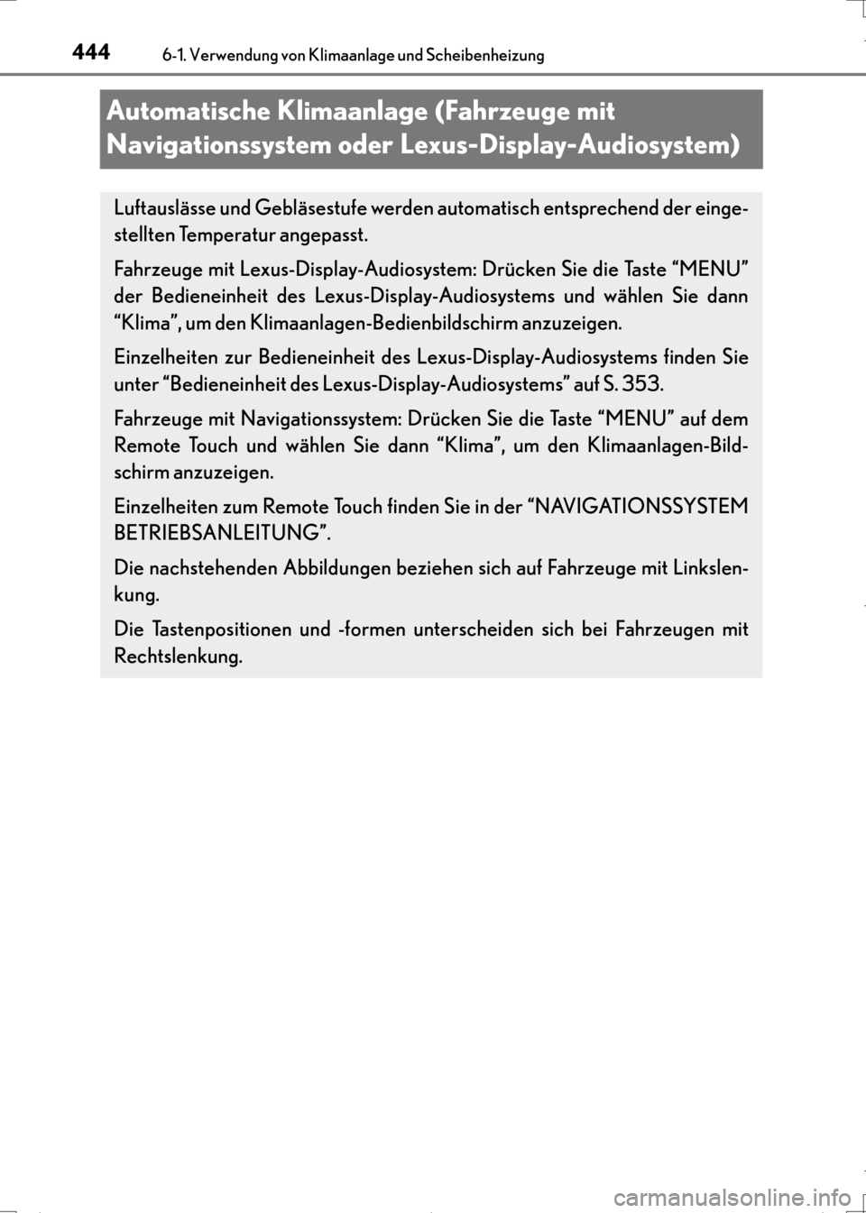 Lexus CT200h 2017 Betriebsanleitung (in German) 4446-1. Verwendung von Klimaanlage und Scheibenheizung
CT200h_OM_OM99N09M_(EM)
Automatische Klimaanlage (Fahrzeuge mit
Navigationssystem oder Lexus-Display-Audiosystem)
Luftauslässe und Gebläsestuf Lexus CT200h 2017 Betriebsanleitung (in German) 4446-1. Verwendung von Klimaanlage und Scheibenheizung
CT200h_OM_OM99N09M_(EM)
Automatische Klimaanlage (Fahrzeuge mit
Navigationssystem oder Lexus-Display-Audiosystem)
Luftauslässe und Gebläsestuf