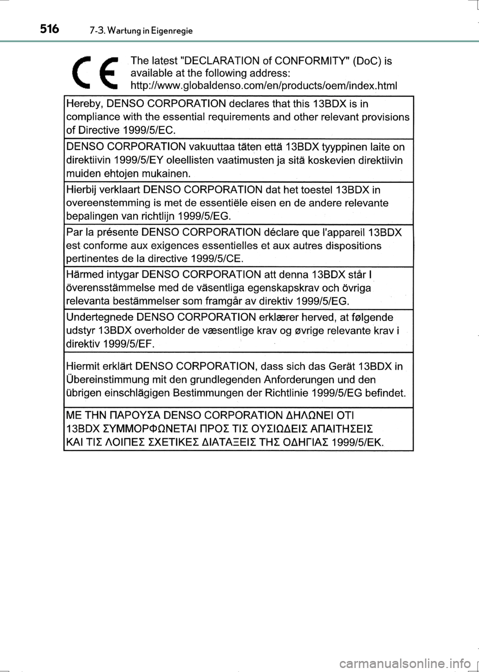 Lexus CT200h 2017 Betriebsanleitung (in German) 5167-3. Wartung in Eigenregie
CT200h_OM_OM99N09M_(EM)
CT200h_OM_OM99N09M_(EM).book Page 516 Wednesday, April 13, 2016 5:09 PM Lexus CT200h 2017 Betriebsanleitung (in German) 5167-3. Wartung in Eigenregie
CT200h_OM_OM99N09M_(EM)
CT200h_OM_OM99N09M_(EM).book Page 516 Wednesday, April 13, 2016 5:09 PM
