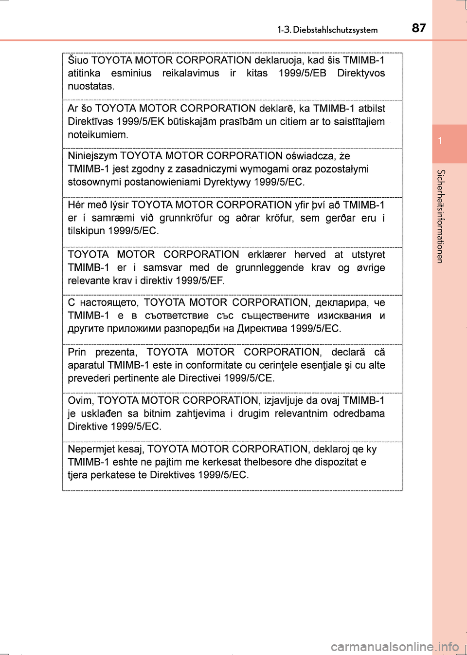 Lexus CT200h 2017  Betriebsanleitung (in German) 871-3. Diebstahlschutzsystem
1
CT200h_OM_OM99N09M_(EM)
Sicherheitsinformationen
CT200h_OM_OM99N09M_(EM).book  Page 87  Wednesday, April 13, 2016  5:09 PM 