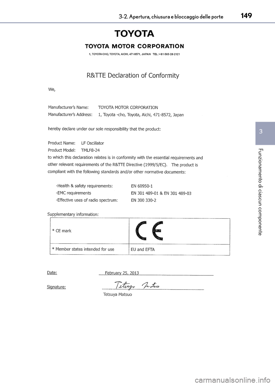Lexus CT200h 2017 Manuale del proprietario (in Italian) 1493-2. Apertura, chiusura e bloccaggio delle porte
3
Funzionamento di ciascun componente
CT200h_OM_OM99N10L_(EL)
CT200h_OM_OM99N10L_(EL).book Page 149 Thursday, April 14, 2016 9:14 AM Lexus CT200h 2017 Manuale del proprietario (in Italian) 1493-2. Apertura, chiusura e bloccaggio delle porte
3
Funzionamento di ciascun componente
CT200h_OM_OM99N10L_(EL)
CT200h_OM_OM99N10L_(EL).book Page 149 Thursday, April 14, 2016 9:14 AM