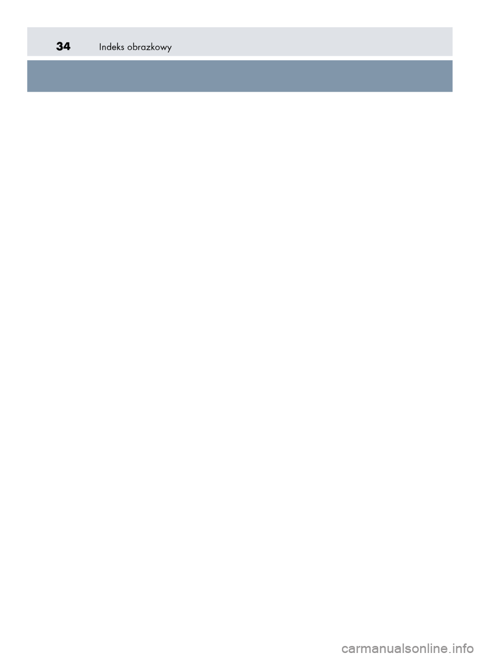 Lexus CT200h 2016  Instrukcja Obsługi (in Polish) Indeks obrazkowy34
32 O CT200h OM76198E A  7/27/15  10:52 AM  Page 34 