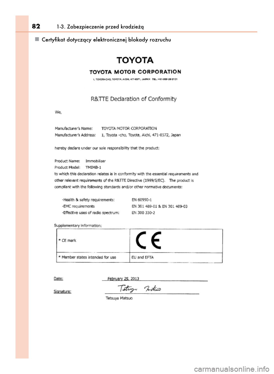 Lexus CT200h 2015  Instrukcja Obsługi (in Polish) Certyfikat dotyczàcy elektronicznej blokady rozruchu
821-3. Zabezpieczenie przed kradzie˝à
32 O CT200h OM76198E A  7/27/15  10:53 AM  Page 82 
