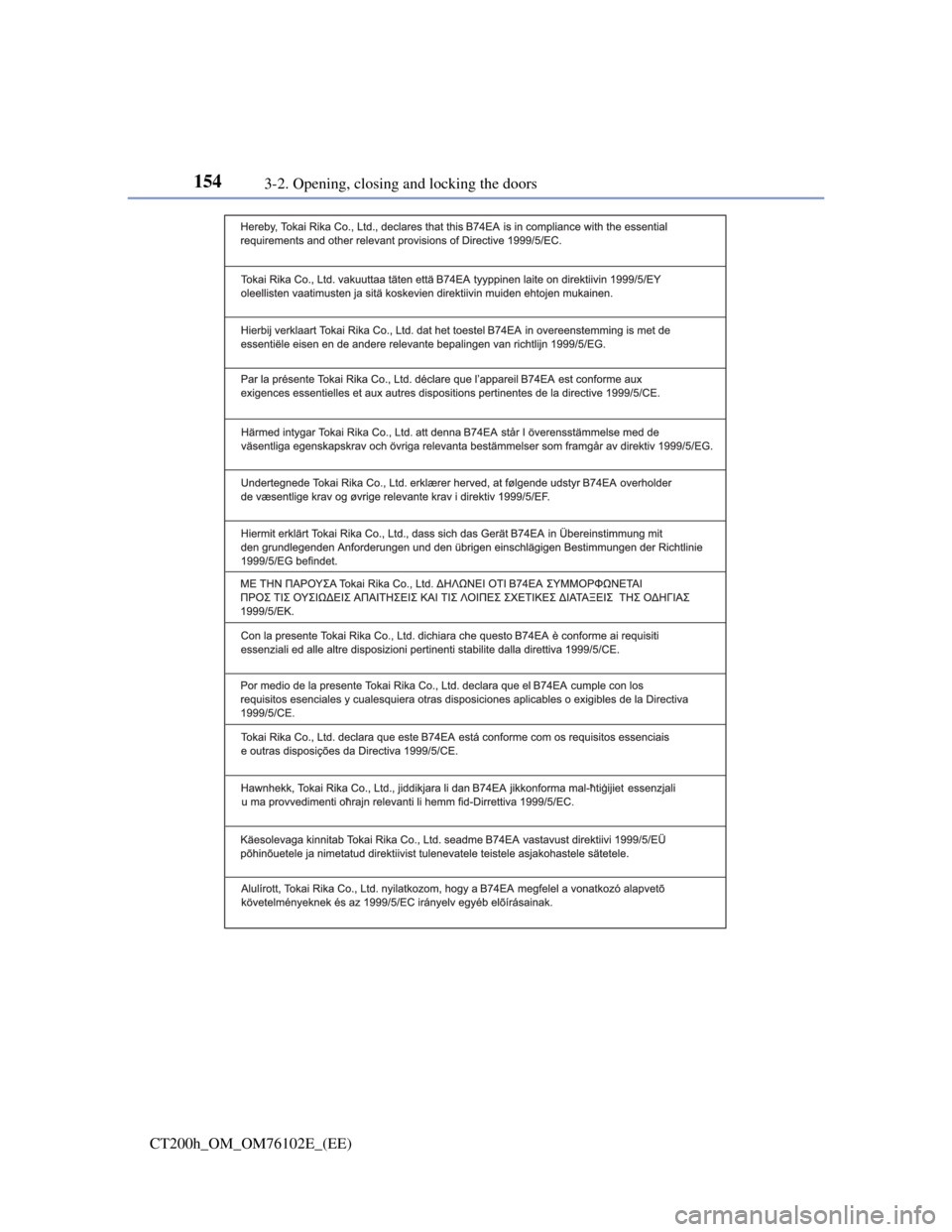 Lexus CT200h 2013  Owners Manual (in English) 1543-2. Opening, closing and locking the doors
CT200h_OM_OM76102E_(EE) 