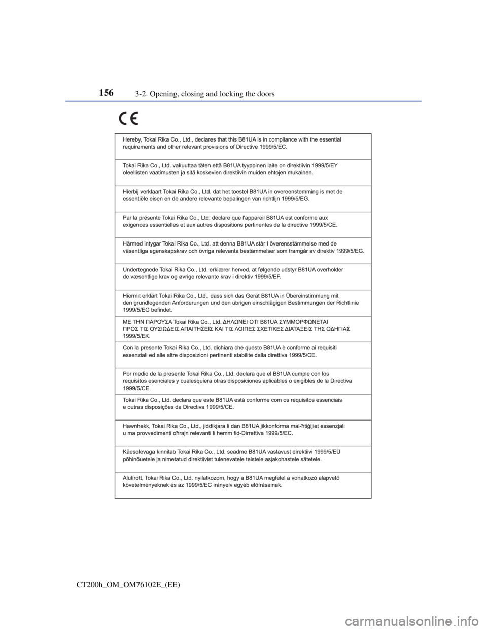 Lexus CT200h 2013  Owners Manual (in English) 1563-2. Opening, closing and locking the doors
CT200h_OM_OM76102E_(EE) 