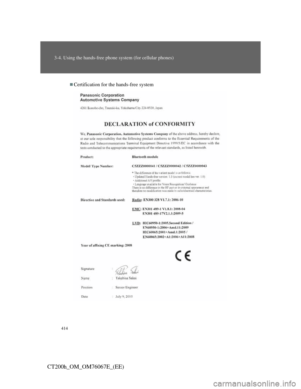 Lexus CT200h 2012  Owners Manual (in English) 414
3-4. Using the hands-free phone system (for cellular phones)
CT200h_OM_OM76067E_(EE)
Certification for the hands-free system 