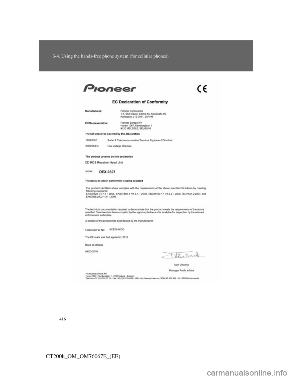 Lexus CT200h 2012  Owners Manual (in English) 416
3-4. Using the hands-free phone system (for cellular phones)
CT200h_OM_OM76067E_(EE) 