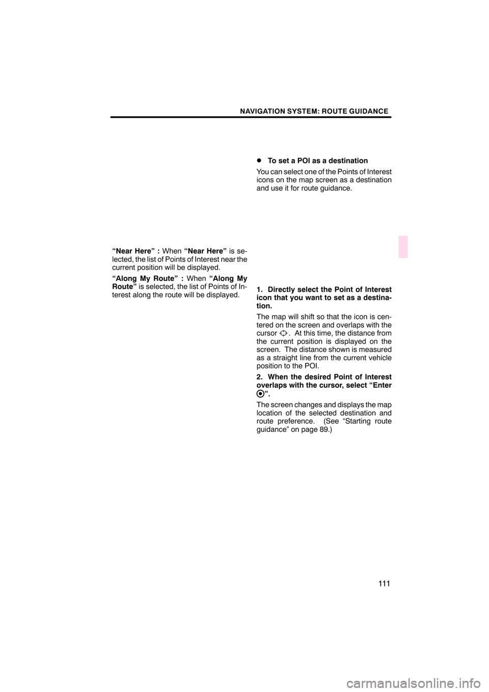 Lexus CT200h 2011  Navigation Manual (in English)  \b	\b
\f 

 


  \f   \b
	
\f
  	      

  		  \f	\f
  
 \f  
