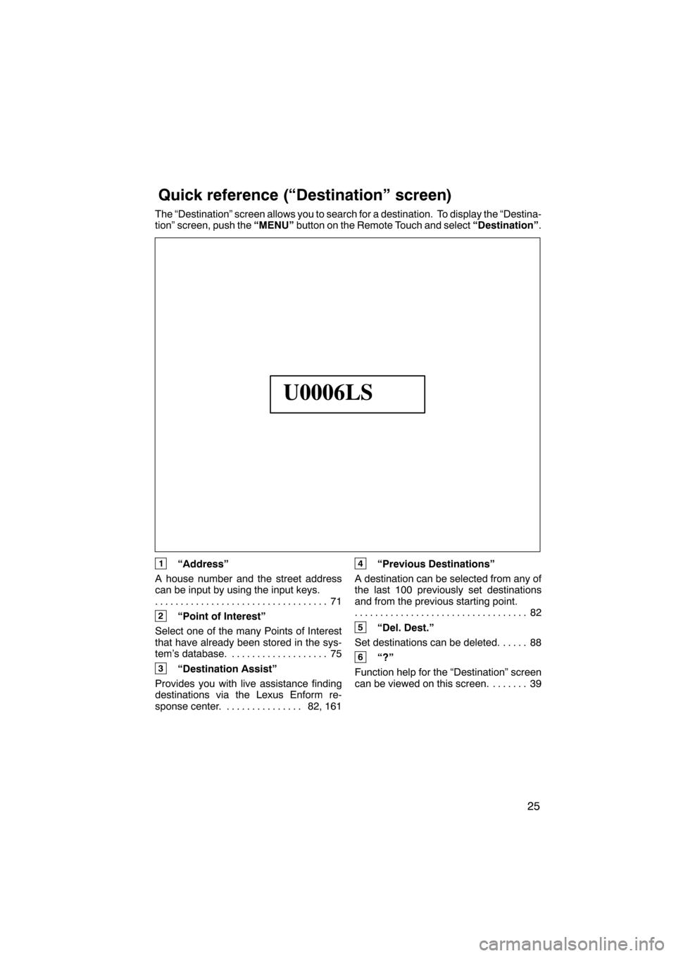 Lexus CT200h 2011  Navigation Manual (in English) 
 \b	
\f	

 \b \f
\b 
 	
 \b\f 
 \f \b	
\f	

 
 
\b\f 	 \b	
\f
	

 \b \b 			
 
 	 
	 
 \f \b	 \b	
\f
\f
