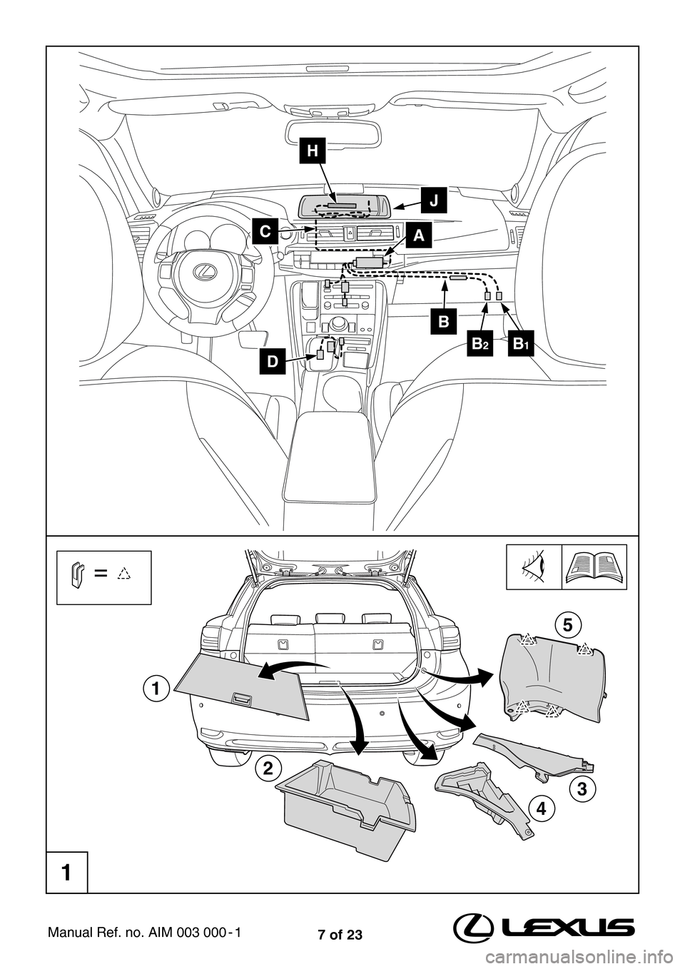 Lexus CT200h 2010  Navigation (LHD) (in English) 7 of 23Manual Ref. no. AIM 003 000 - 1
=
2
1
3
4
5
A
B
B2B1
C
D
J
H
1 