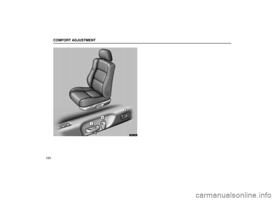 Lexus ES300 2001  Owners Manuals (in English) COMFORT ADJUSTMENT
120
16E153a 
