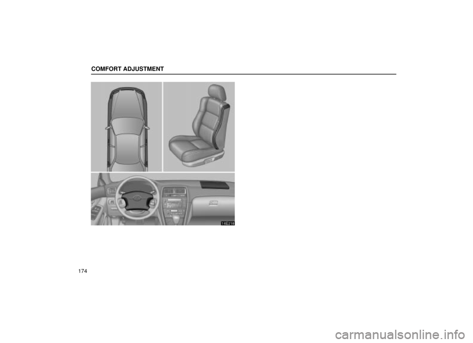 Lexus ES300 2001  Owners Manuals (in English) COMFORT ADJUSTMENT
174
16E218 