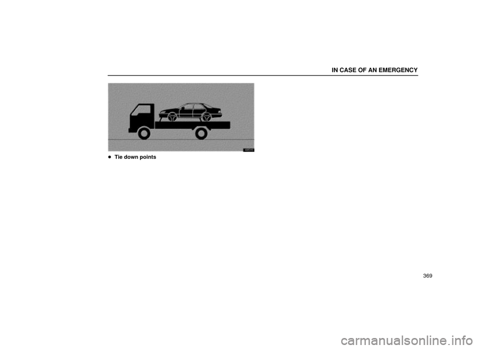 Lexus ES300 2001  Owners Manuals (in English) IN CASE OF AN EMERGENCY
369
40E013
Tie down points 