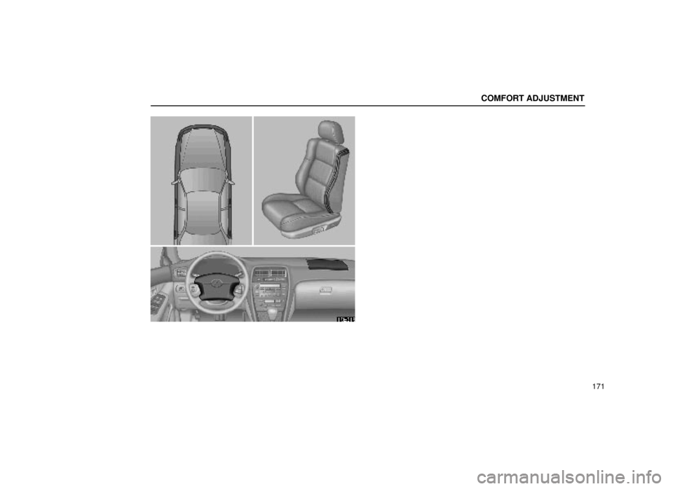 Lexus ES300 2000  Owners Manuals (in English) COMFORT ADJUSTMENT
171
16E218 