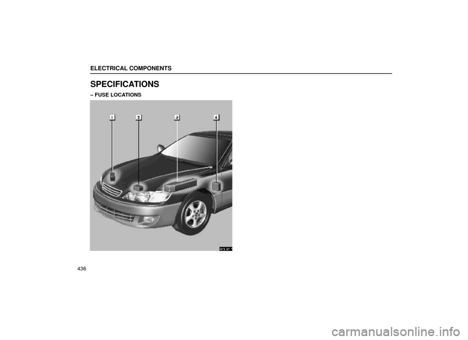 Lexus ES300 2000  Owners Manuals (in English) ELECTRICAL COMPONENTS
436
SPECIFICATIONS
± FUSE LOCATIONS 
64E043 