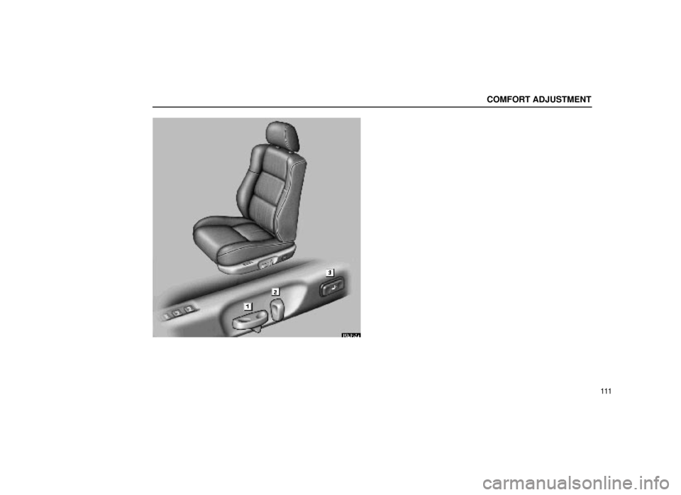 Lexus ES300 1999  Owners Manuals (in English) COMFORT ADJUSTMENT
111
16E153a 