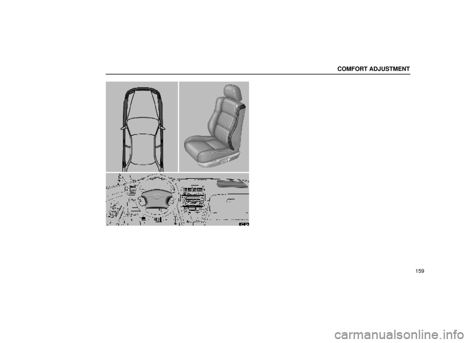 Lexus ES300 1999  Owners Manuals (in English) COMFORT ADJUSTMENT
159
16E128±1 