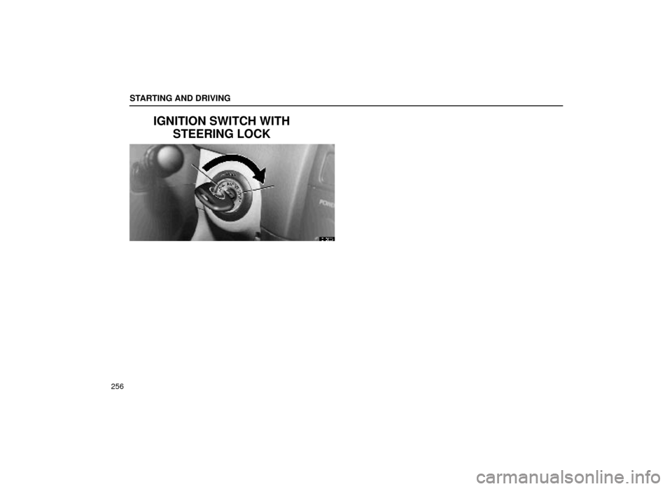 Lexus ES300 1999  Owners Manuals (in English) STARTING AND DRIVING
256
IGNITION SWITCH WITHSTEERING LOCK
31E036 
