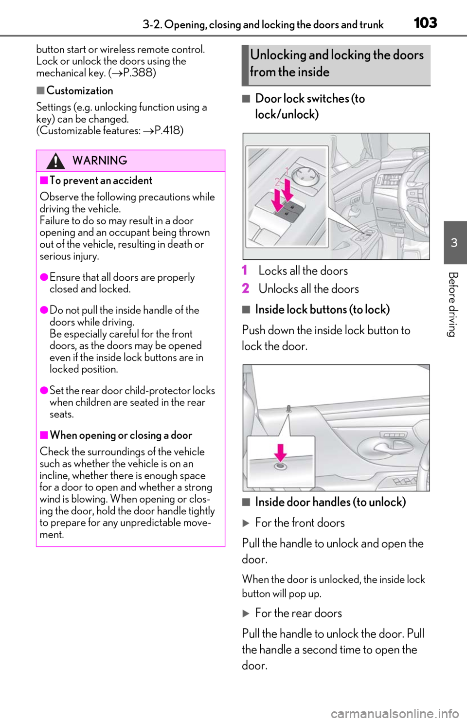 Lexus ES300h 2020  Owners Manual (OM06196U) 1033-2. Opening, closing and locking the doors and trunk
3
Before driving
button start or wireless remote control. 
Lock or unlock the doors using the 
mechanical key. (P.388)
■Customization
Sett