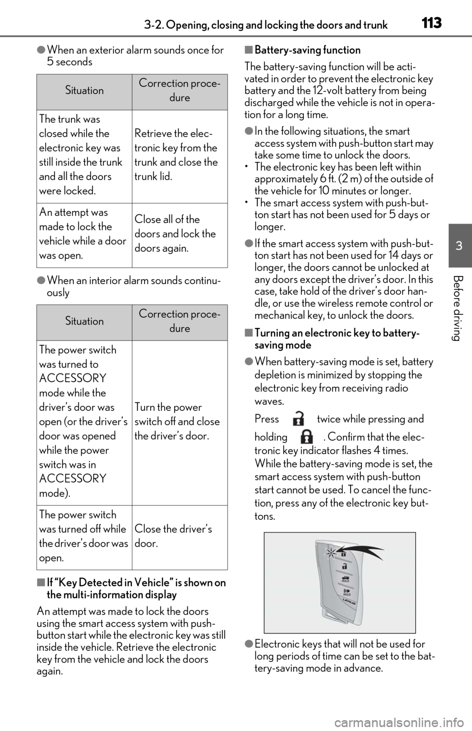 Lexus ES300h 2020  Owners Manual (OM06196U) 1133-2. Opening, closing and locking the doors and trunk
3
Before driving
●When an exterior alarm sounds once for 
5 seconds
●When an interior alarm sounds continu-
ously
■If “Key Detected in 