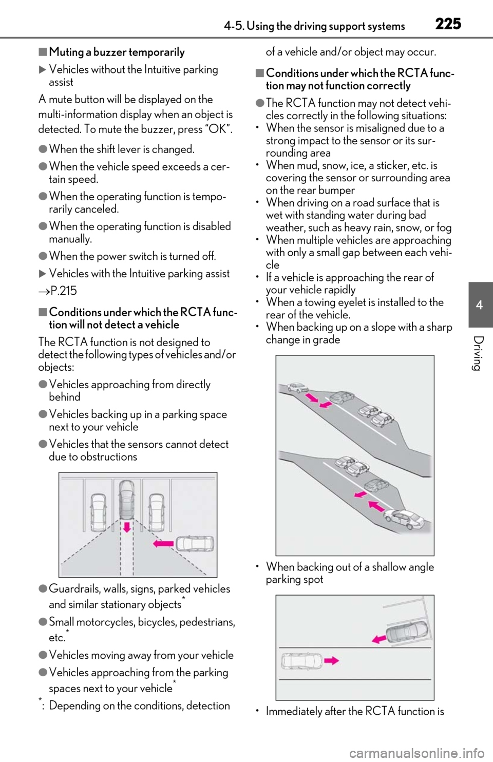 Lexus ES300h 2020 (OM06196U) Service Manual 2254-5. Using the driving support systems
4
Driving
■Muting a buzzer temporarily
Vehicles without the Intuitive parking
assist
A mute button will be displayed on the
multi-information display w Lexus ES300h 2020 (OM06196U) Service Manual 2254-5. Using the driving support systems
4
Driving
■Muting a buzzer temporarily
Vehicles without the Intuitive parking
assist
A mute button will be displayed on the
multi-information display w