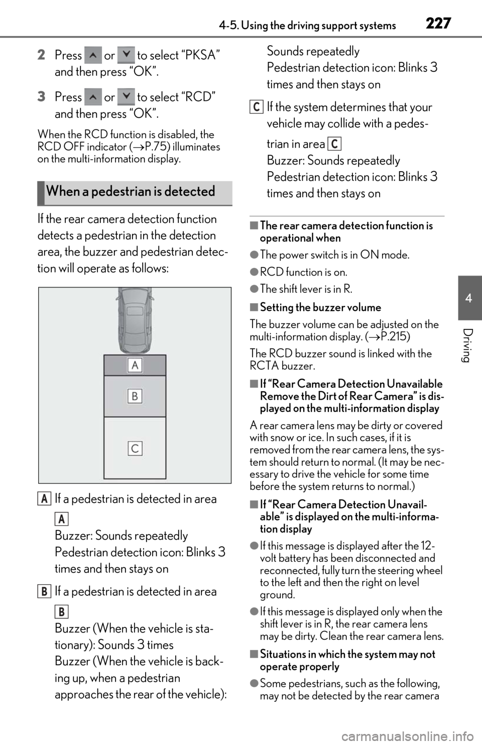 Lexus ES300h 2020 Owners Manual (OM06196U) 2274-5. Using the driving support systems
4
Driving
2Press or to select “PKSA”
and then press “OK”.
3 Press or to select “RCD”
and then press “OK”.
When the RCD function is d Lexus ES300h 2020 Owners Manual (OM06196U) 2274-5. Using the driving support systems
4
Driving
2Press or to select “PKSA”
and then press “OK”.
3 Press or to select “RCD”
and then press “OK”.
When the RCD function is d