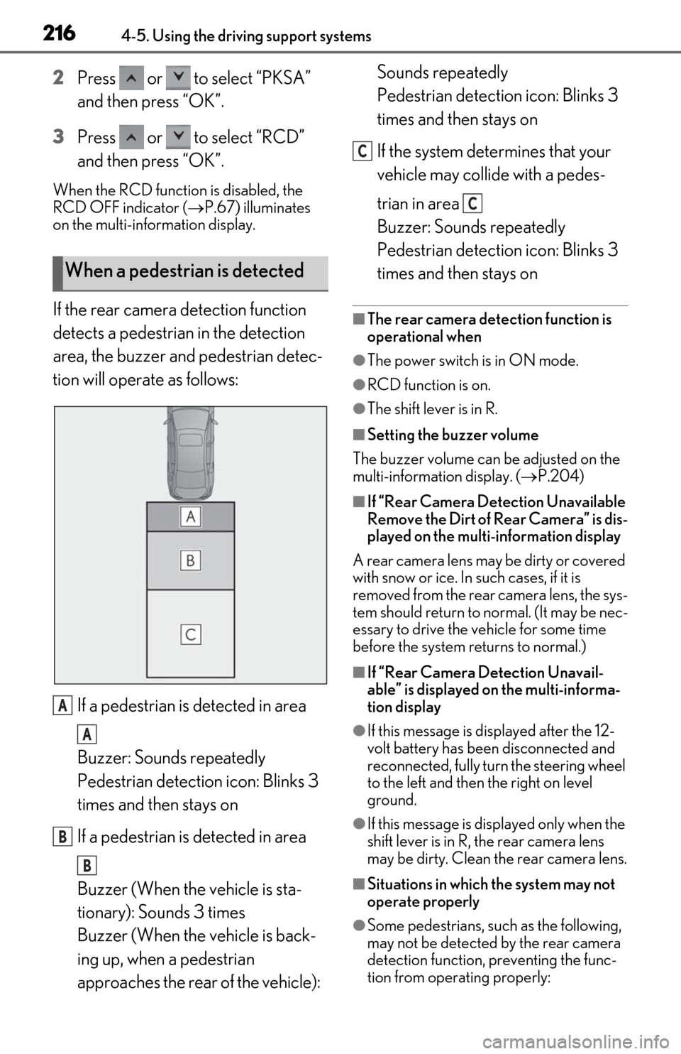 Lexus ES300h 2019  Owners Manual (OM06178U) 2164-5. Using the driving support systems
2Press   or   to select “PKSA” 
and then press “OK”.
3 Press   or   to select “RCD” 
and then press “OK”.
When the RCD function is disabled, t
