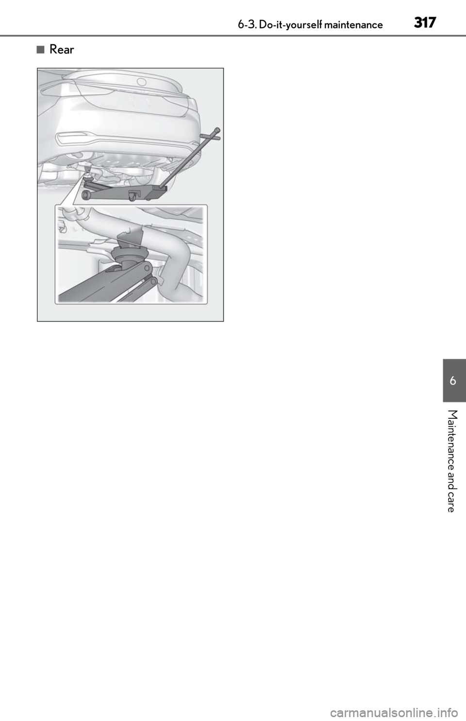 Lexus ES300h 2019 Owners Manual (OM06178U) 3176-3. Do-it-yourself maintenance
6
Maintenance and care
■Rear Lexus ES300h 2019 Owners Manual (OM06178U) 3176-3. Do-it-yourself maintenance
6
Maintenance and care
■Rear