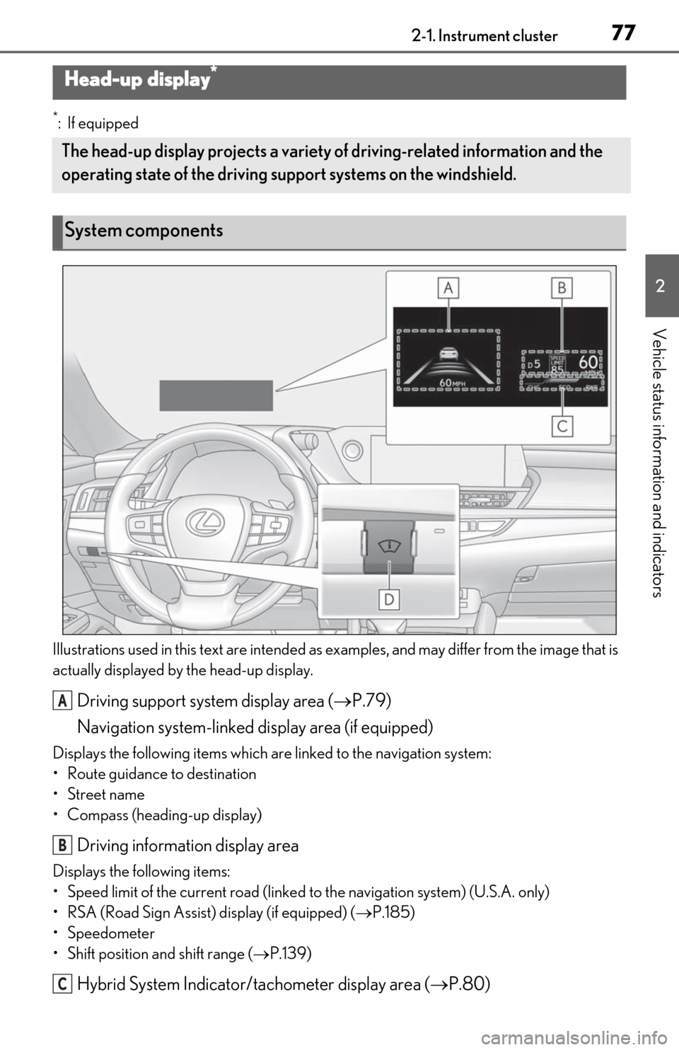 Lexus ES300h 2019 (OM06178U) Manual PDF 772-1. Instrument cluster
2
Vehicle status information and indicators
*:If equipped
Illustrations used in this text are intended as examples, and may differ from the image that is
actually displayed Lexus ES300h 2019 (OM06178U) Manual PDF 772-1. Instrument cluster
2
Vehicle status information and indicators
*:If equipped
Illustrations used in this text are intended as examples, and may differ from the image that is
actually displayed
