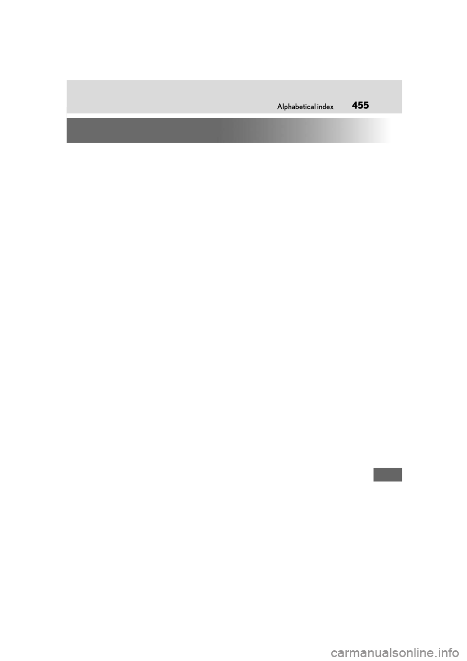Lexus ES300h 2019 Owners Manual (OM33E25U) 455What to do if... (Troubleshooting)Alphabetical index455 Lexus ES300h 2019 Owners Manual (OM33E25U) 455What to do if... (Troubleshooting)Alphabetical index455