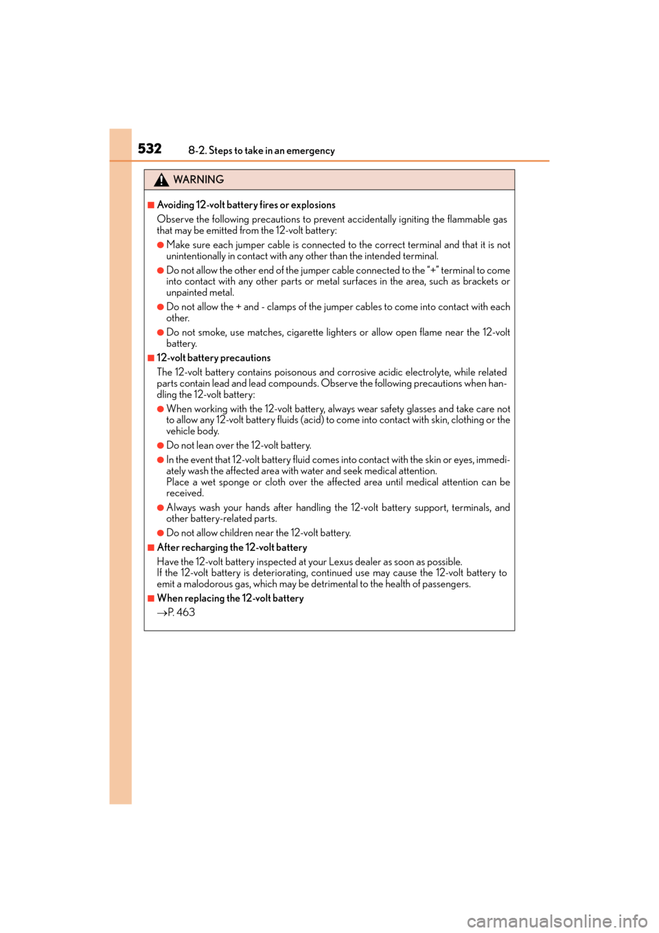 Lexus ES300h 2017 Owners Manual 5328-2. Steps to take in an emergency
ES300h_OM_OM33C75U_(U)
WA R N I N G
■Avoiding 12-volt battery fires or explosions
Observe the following precautions to prevent accidentally igniting the flammab Lexus ES300h 2017 Owners Manual 5328-2. Steps to take in an emergency
ES300h_OM_OM33C75U_(U)
WA R N I N G
■Avoiding 12-volt battery fires or explosions
Observe the following precautions to prevent accidentally igniting the flammab