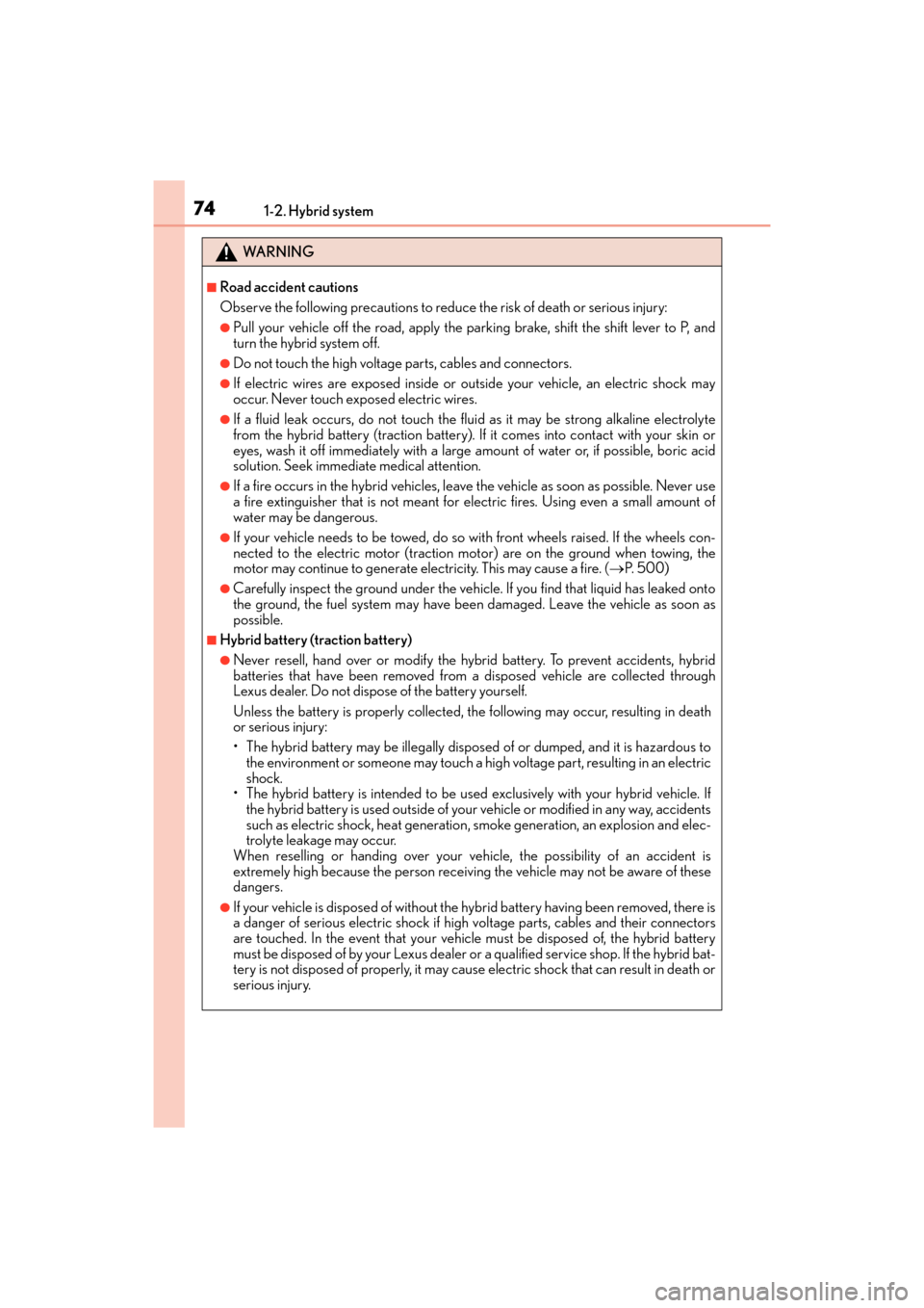Lexus ES300h 2017 Manual PDF 741-2. Hybrid system
ES300h_OM_OM33C75U_(U)
WA R N I N G
■Road accident cautions
Observe the following precautions to reduce the risk of death or serious injury:
●Pull your vehicle off the road, a Lexus ES300h 2017 Manual PDF 741-2. Hybrid system
ES300h_OM_OM33C75U_(U)
WA R N I N G
■Road accident cautions
Observe the following precautions to reduce the risk of death or serious injury:
●Pull your vehicle off the road, a