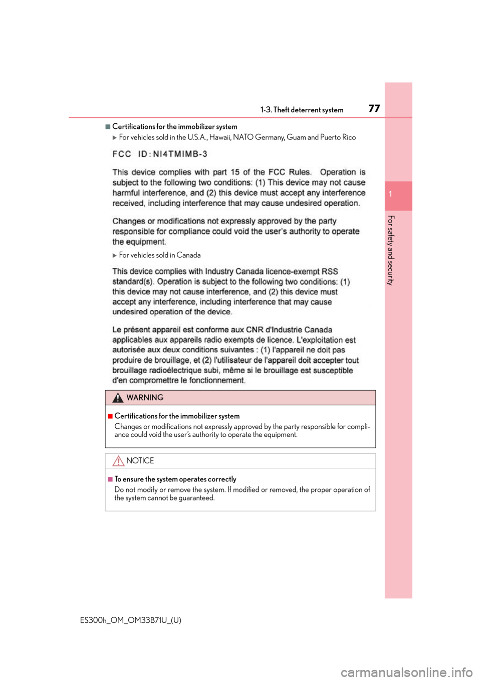 Lexus ES300h 2016 (OM33B71U) Manual PDF 771-3. Theft deterrent system
ES300h_OM_OM33B71U_(U)
1
For safety and security
■Certifications for th e immobilizer system
For vehicles sold in the U.S.A., Hawaii, NATO Germany, Guam and Puerto Lexus ES300h 2016 (OM33B71U) Manual PDF 771-3. Theft deterrent system
ES300h_OM_OM33B71U_(U)
1
For safety and security
■Certifications for th e immobilizer system
For vehicles sold in the U.S.A., Hawaii, NATO Germany, Guam and Puerto