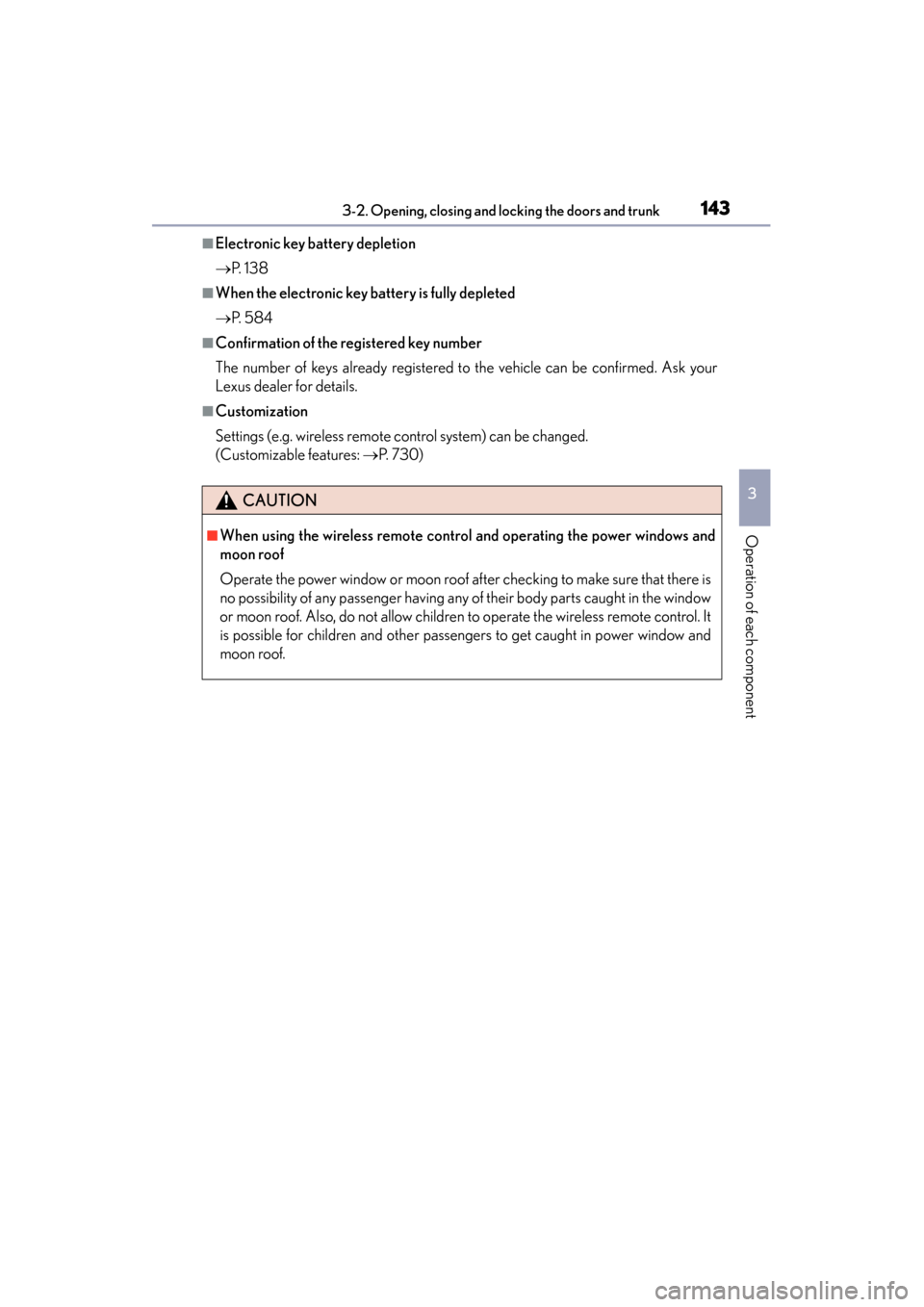 Lexus ES300h 2015 Owners Manual ES350_300h_OM_OM33B36U_(U)
1433-2. Opening, closing and locking the doors and trunk
3
Operation of each component
■Electronic key battery depletion
→P. 1 3 8
■When the electronic key battery is Lexus ES300h 2015 Owners Manual ES350_300h_OM_OM33B36U_(U)
1433-2. Opening, closing and locking the doors and trunk
3
Operation of each component
■Electronic key battery depletion
→P. 1 3 8
■When the electronic key battery is