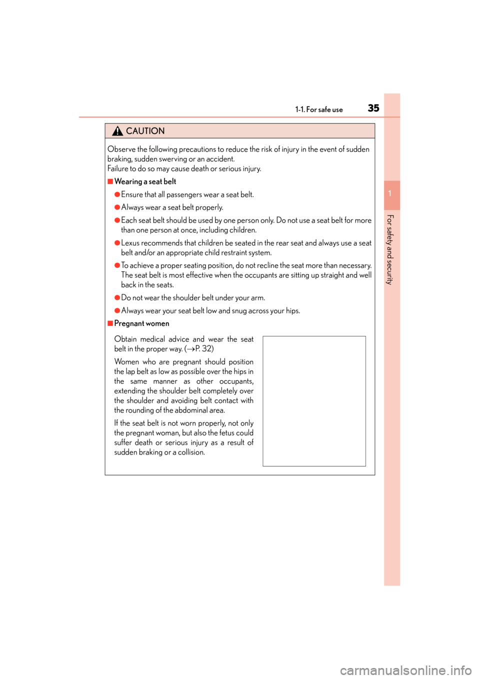Lexus ES300h 2015 Owners Manual 351-1. For safe use
ES350_300h_OM_OM33B36U_(U)
1
For safety and security
CAUTION
Observe the following precautions to reduce the risk of injury in the event of sudden
braking, sudden swerving or an ac Lexus ES300h 2015 Owners Manual 351-1. For safe use
ES350_300h_OM_OM33B36U_(U)
1
For safety and security
CAUTION
Observe the following precautions to reduce the risk of injury in the event of sudden
braking, sudden swerving or an ac