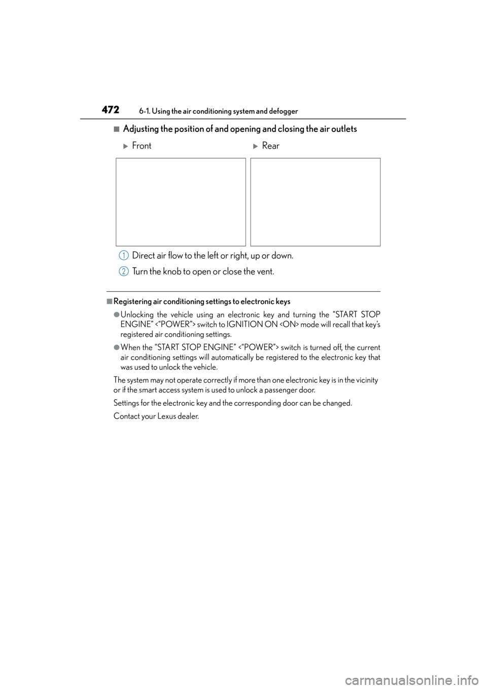 Lexus ES300h 2015 Owners Manual 4726-1. Using the air conditioning system and defogger
ES350_300h_OM_OM33B36U_(U)
■Adjusting the position of and op ening and closing the air outlets
Direct air flow to the left or right, up or dow Lexus ES300h 2015 Owners Manual 4726-1. Using the air conditioning system and defogger
ES350_300h_OM_OM33B36U_(U)
■Adjusting the position of and op ening and closing the air outlets
Direct air flow to the left or right, up or dow