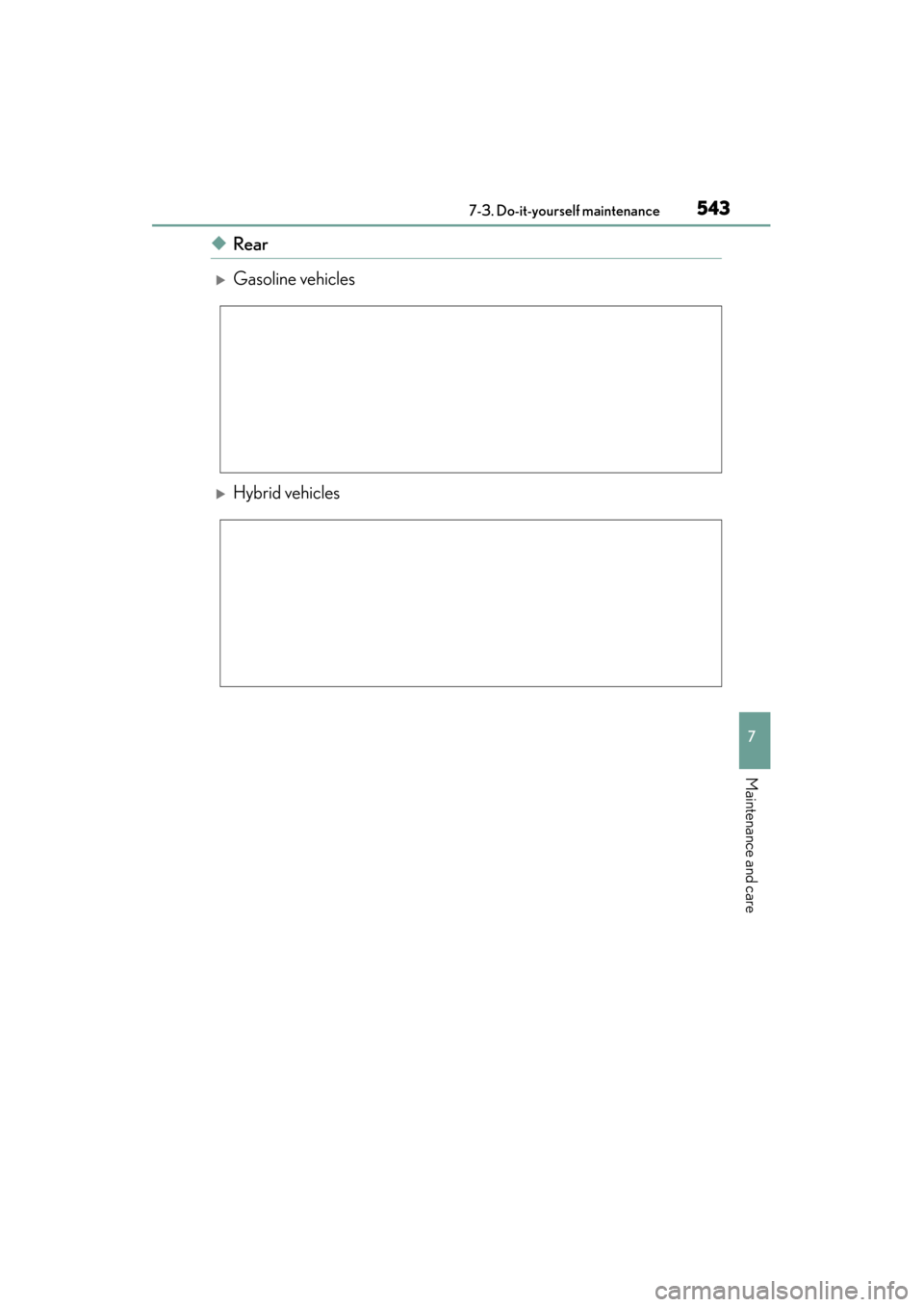 Lexus ES300h 2015  Owners Manual ES350_300h_OM_OM33B36U_(U)
5437-3. Do-it-yourself maintenance
7
Maintenance and care
◆Rear
�XGasoline vehicles
�XHybrid vehicles 