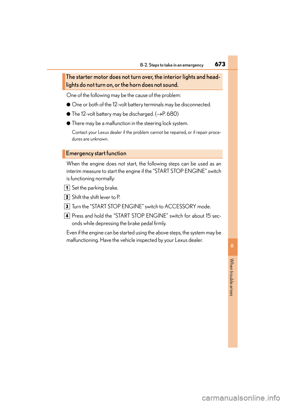Lexus ES300h 2015  Owners Manual 6738-2. Steps to take in an emergency
ES350_300h_OM_OM33B36U_(U)
8
When trouble arises
One of the following may be the cause of the problem:
●One or both of the 12-volt battery terminals may be disc