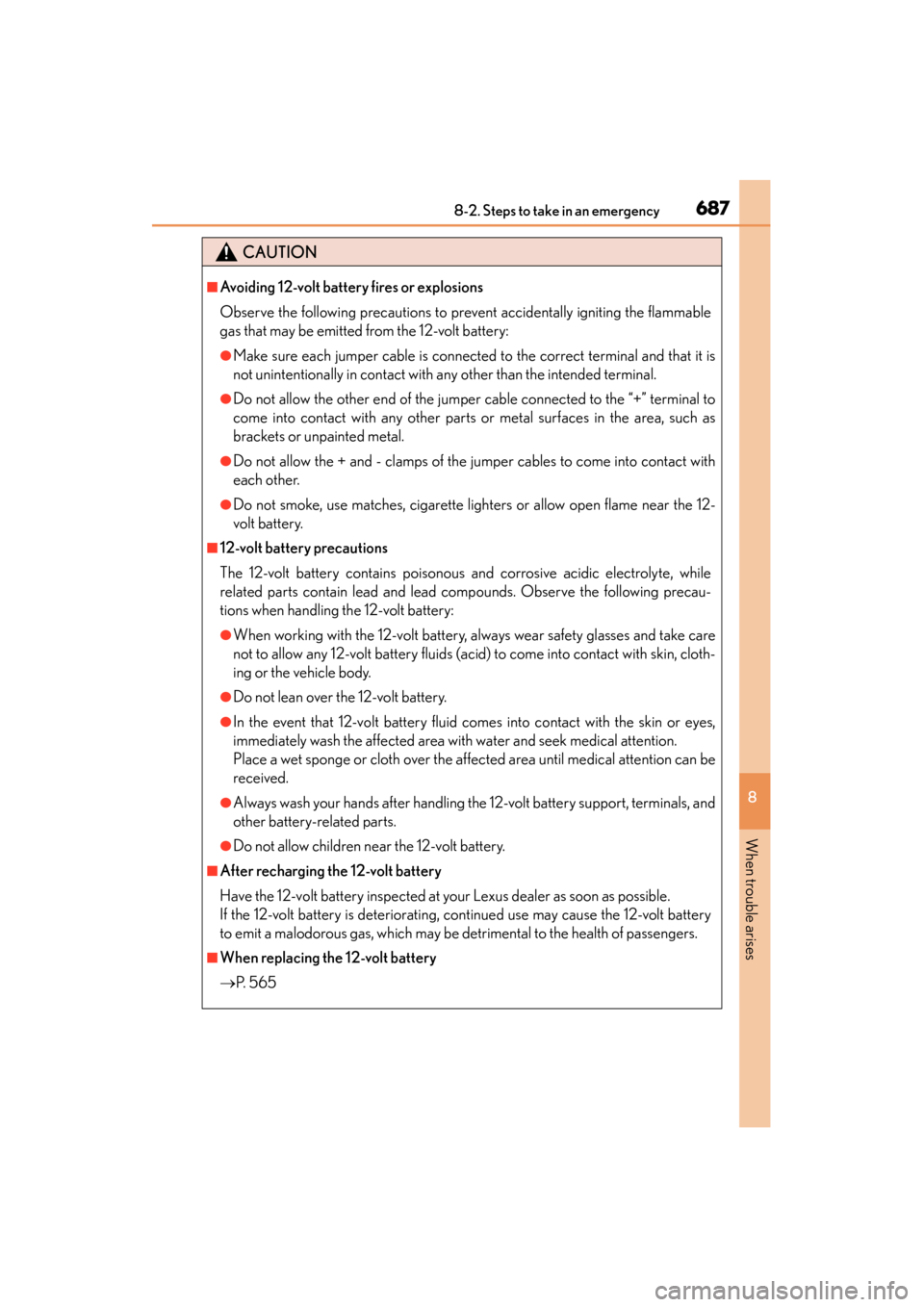 Lexus ES300h 2015 Owners Manual 6878-2. Steps to take in an emergency
ES350_300h_OM_OM33B36U_(U)
8
When trouble arises
CAUTION
■Avoiding 12-volt battery fires or explosions
Observe the following precautions to prevent accidentally Lexus ES300h 2015 Owners Manual 6878-2. Steps to take in an emergency
ES350_300h_OM_OM33B36U_(U)
8
When trouble arises
CAUTION
■Avoiding 12-volt battery fires or explosions
Observe the following precautions to prevent accidentally
