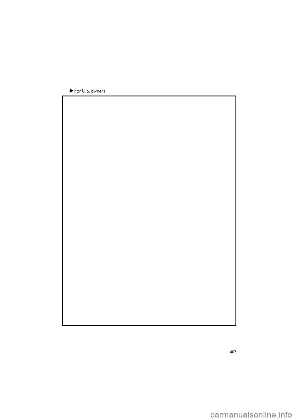 Lexus ES300h 2015  Navigation Manual 407
ES350/300h_Navi_OM33B43U_(U)14.06.20     10:12
�XFor U.S. owners 