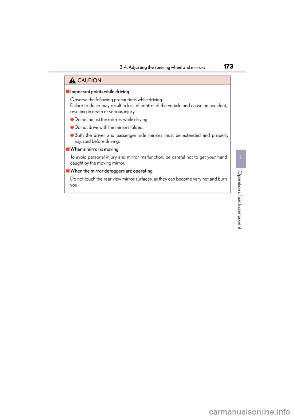 Lexus ES300h 2014 Owners Manual 1733-4. Adjusting the steering wheel and mirrors
3
Operation of each component
ES350_300h_OM_OM33A60U_(U)
CAUTION
■Important points while driving
Observe the following precautions while driving.
Fai Lexus ES300h 2014 Owners Manual 1733-4. Adjusting the steering wheel and mirrors
3
Operation of each component
ES350_300h_OM_OM33A60U_(U)
CAUTION
■Important points while driving
Observe the following precautions while driving.
Fai