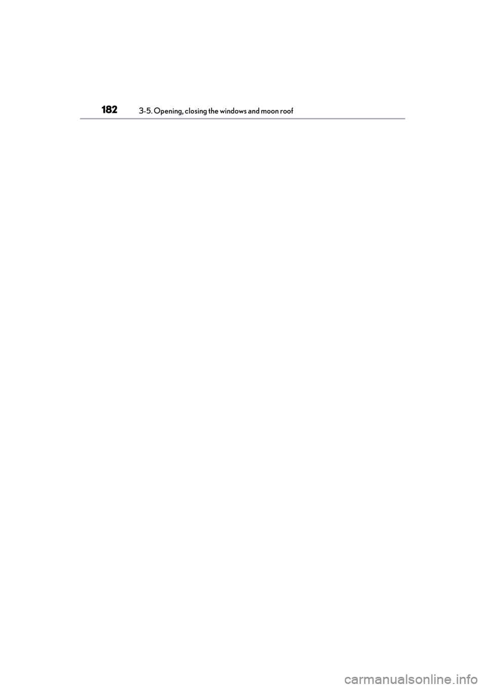 Lexus ES300h 2014 Owners Manual 182
ES350_300h_OM_OM33A60U_(U)
3-5. Opening, closing the windows and moon roof Lexus ES300h 2014 Owners Manual 182
ES350_300h_OM_OM33A60U_(U)
3-5. Opening, closing the windows and moon roof