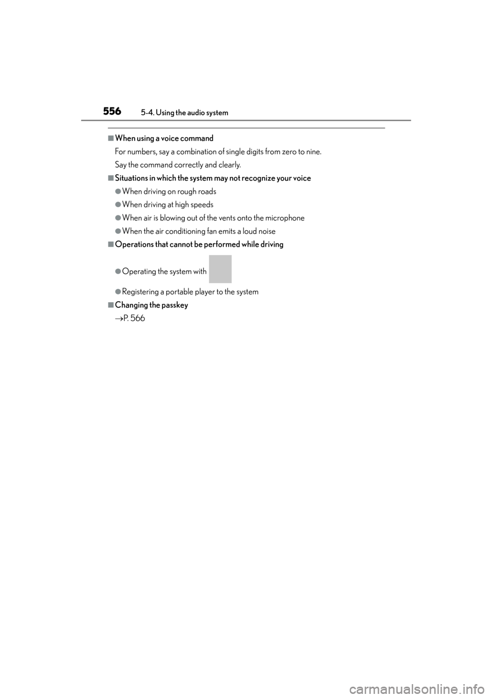 Lexus ES300h 2014 Owners Manual 556
ES350_300h_OM_OM33A60U_(U)
5-4. Using the audio system
■When using a voice command
For numbers, say a combination of single digits from zero to nine.
Say the command correctly and clearly.
■Si Lexus ES300h 2014 Owners Manual 556
ES350_300h_OM_OM33A60U_(U)
5-4. Using the audio system
■When using a voice command
For numbers, say a combination of single digits from zero to nine.
Say the command correctly and clearly.
■Si
