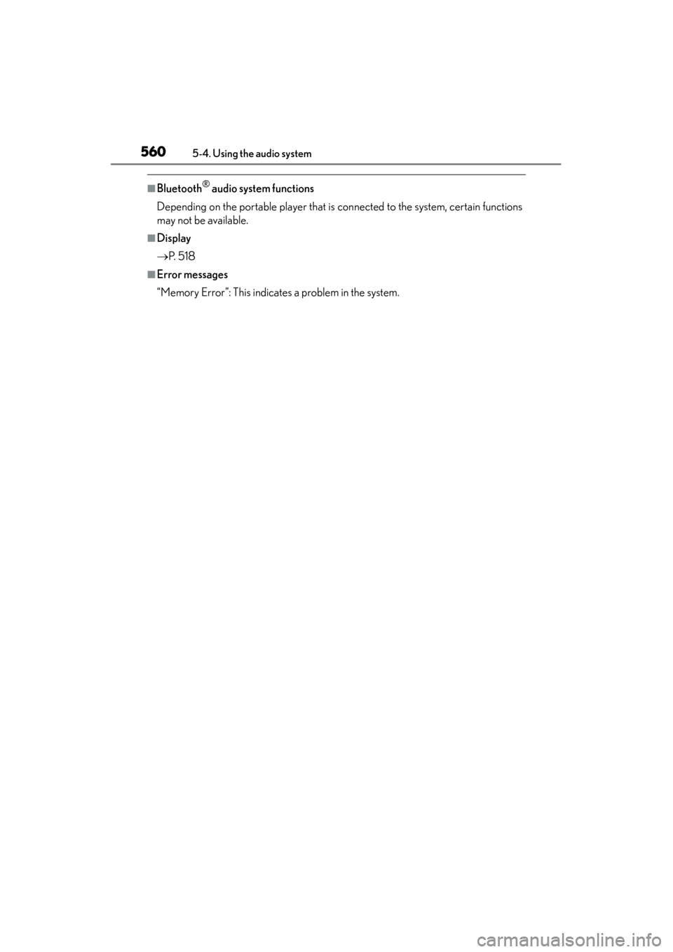 Lexus ES300h 2014 Owners Manual 560
ES350_300h_OM_OM33A60U_(U)
5-4. Using the audio system
■Bluetooth® audio system functions
Depending on the portable player that is connected to the system, certain functions
may not be availabl Lexus ES300h 2014 Owners Manual 560
ES350_300h_OM_OM33A60U_(U)
5-4. Using the audio system
■Bluetooth® audio system functions
Depending on the portable player that is connected to the system, certain functions
may not be availabl
