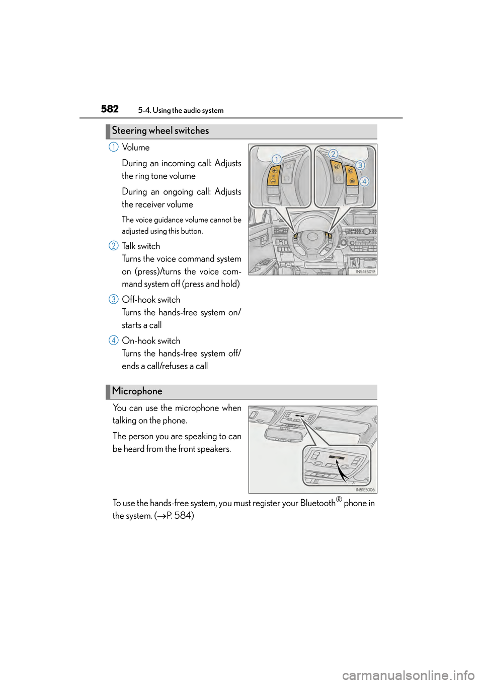 Lexus ES300h 2014 Owners Manual 582
ES350_300h_OM_OM33A60U_(U)
5-4. Using the audio system
Vo l u m e
During an incoming call: Adjusts
the ring tone volume
During an ongoing call: Adjusts
the receiver volume
The voice guidance volum Lexus ES300h 2014 Owners Manual 582
ES350_300h_OM_OM33A60U_(U)
5-4. Using the audio system
Vo l u m e
During an incoming call: Adjusts
the ring tone volume
During an ongoing call: Adjusts
the receiver volume
The voice guidance volum